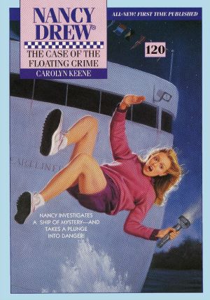 [Nancy Drew Mystery Stories 120] • 120 The Case of the Floating Crime